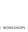 WORKSHOPS